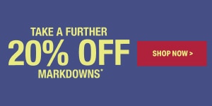 Take a further 20% off Markdowns. Shop now.